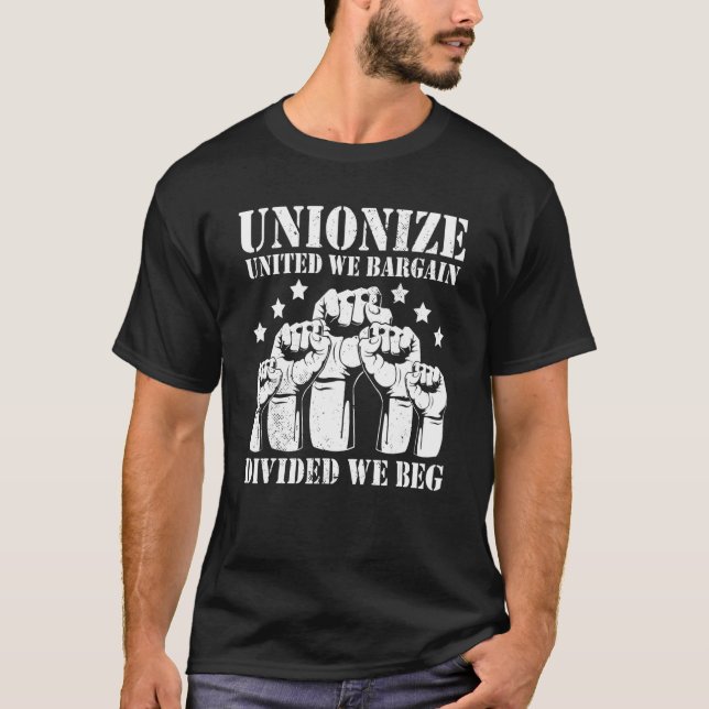 United we Bargain Divivive We Beg Union Strong Lab T Shirt (Framsida)