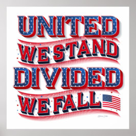 United We stand, divided we Fall Poster 24x24