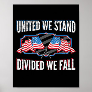 United we stand Divive We Fall Patriotic American Poster