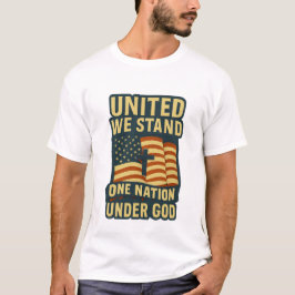 United we stand - Faith & Freedom USA T Shirt