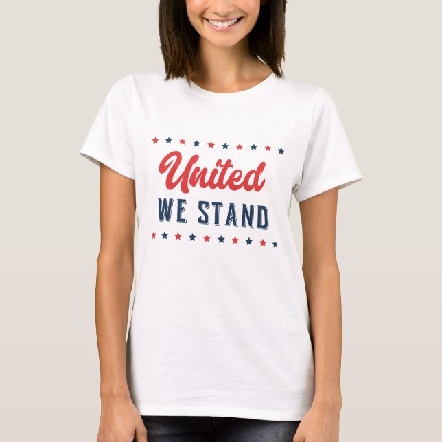 United we stand Patriotic Ord Art T Shirt (Framsida)