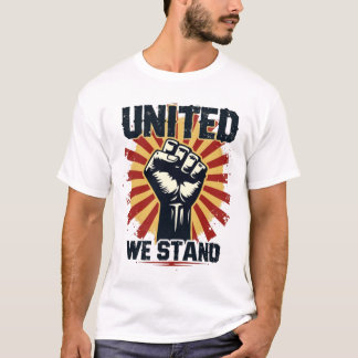 "United we stand" - "Raderade Fist Solidarity T-Sh T Shirt