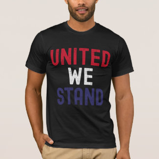 United we stand - True American Spirit T Shirt