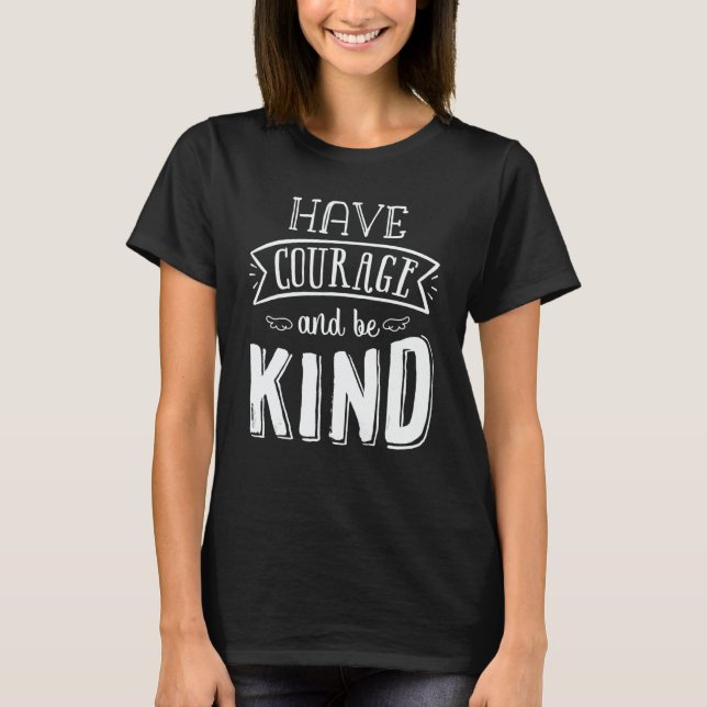 Unity Day Have Courage And Be Kind Women Kids T Shirt (Framsida)