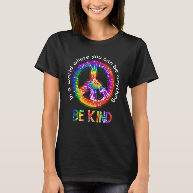 Unity Day  In A World Where You Can Be Anything Be T Shirt (Framsida)