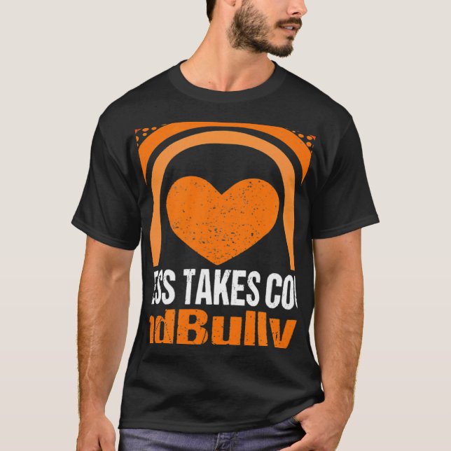 Unity Day Orange Kindness Takes Courage End Bullyi T Shirt (Framsida)