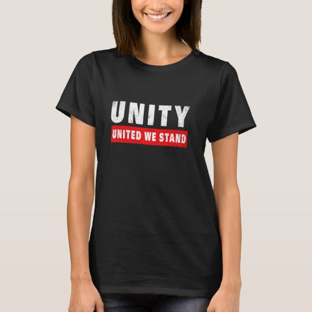 UNITY United we stand Unite T Shirt (Framsida)