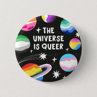 " UNIVERSE ÄR QUEER " Badge Knapp