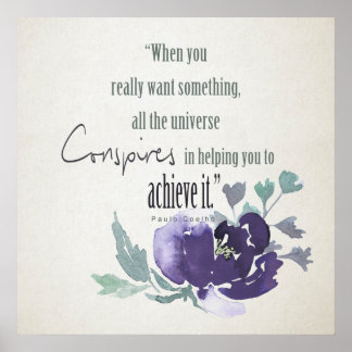 UNIVERSE KONSTATERAR ATT DU MÅSTE UPPNÅ BLOMMIGTEN POSTER