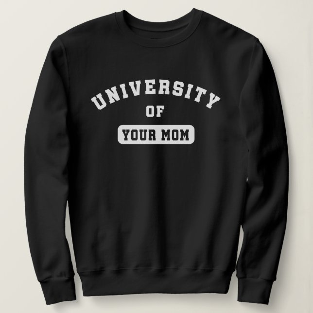 Universiteten i din Mamma-tröja T Shirt (Design framsida)