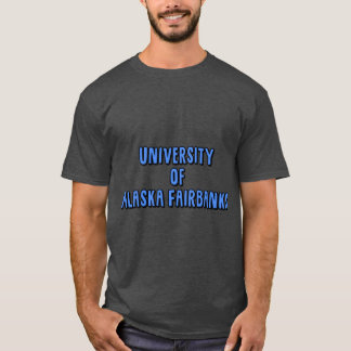 University of Alaska Fairbanks 1 T Shirt