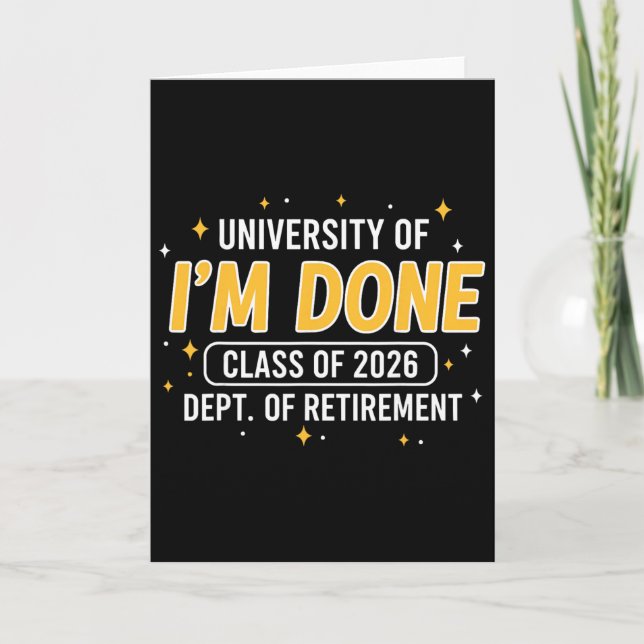 University Of Im Done Cl Of 2026 Rolig Pension För Kort (Framsida)