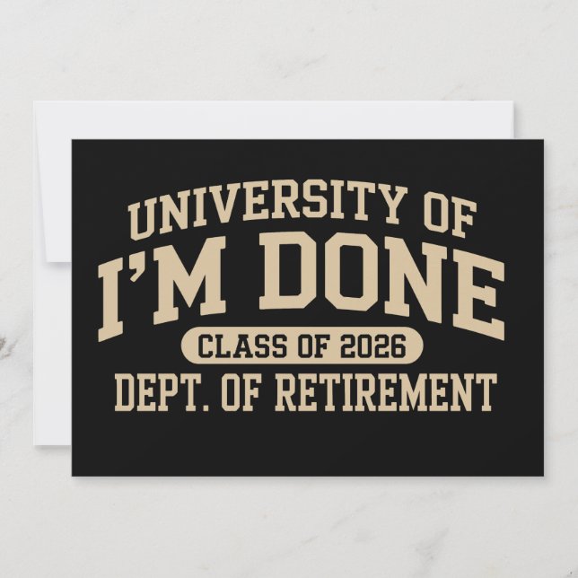 University Of I'm Done Class Of 2026 Pensionering Inbjudningar (Framsida)