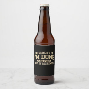 University Of I'm Done Class Of 2026 Pensionering Ölflaska Etikett
