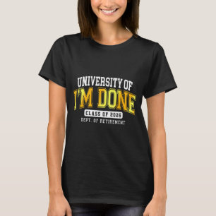 University Of Jag Är Klar Cl 2026 Pensionerad Lära T Shirt