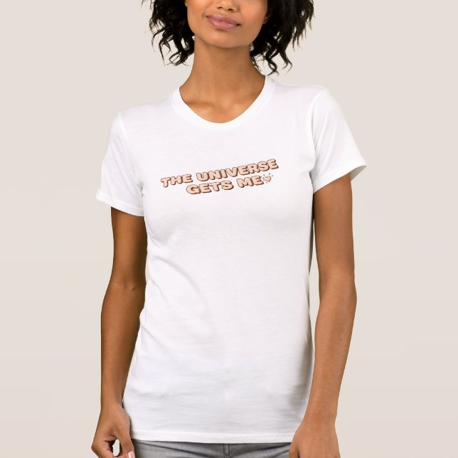 Universum Ger Mig Kosmisk Kärlek Citat T Shirt (Framsida)