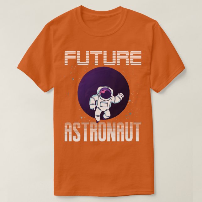 Uniververse Science Astronomy Älskare Future Astro T Shirt (Design framsida)