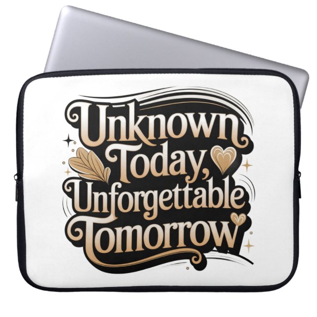Unknown Today, Unforgettable Tomorrow Laptop Fodral (Framsidan)