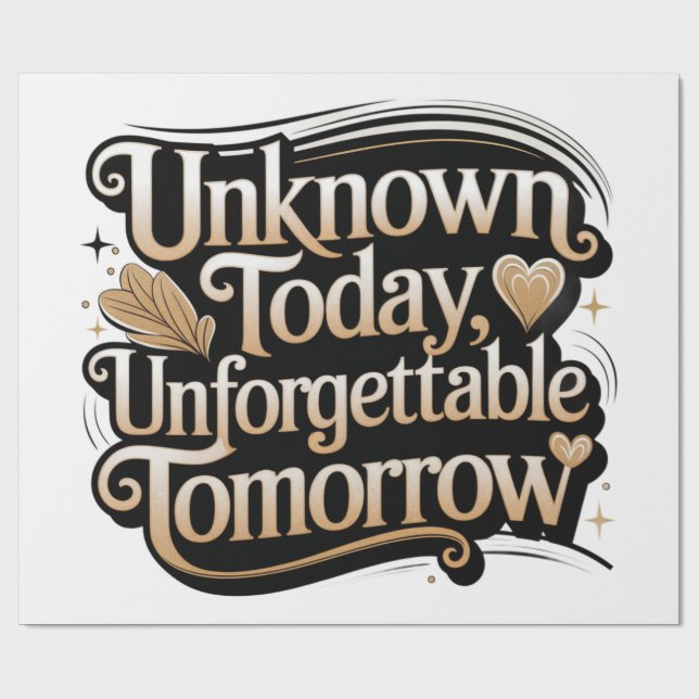 Unknown Today, Unforgettable Tomorrow Presentpapper (Platt)