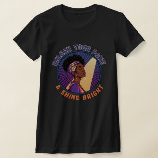 Unleash Your Power Black Woman Empowerment T Shirt