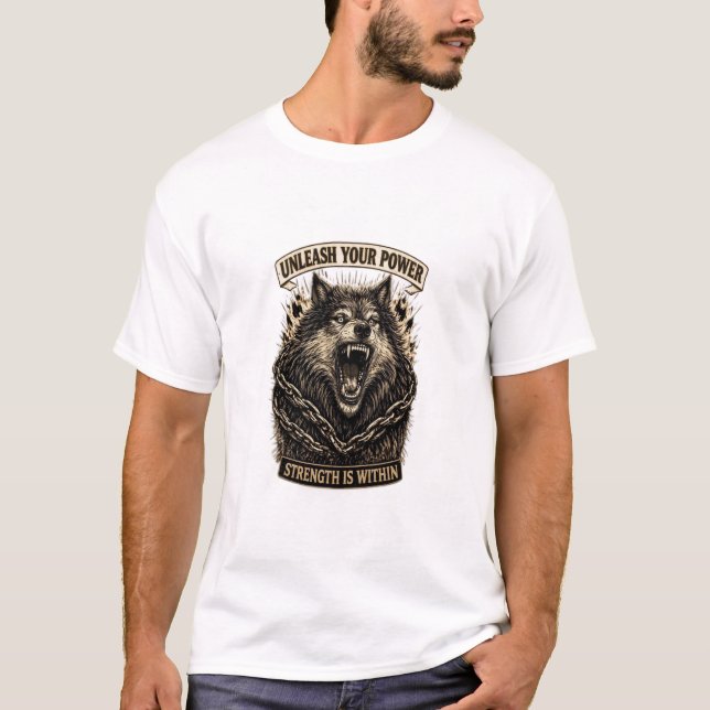 Unleash Your Power — Strength Is Within T Shirt (Framsida)