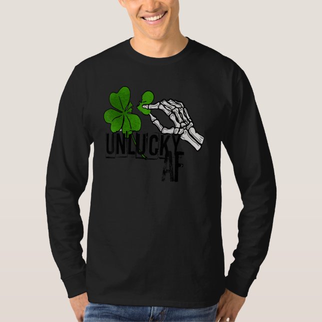 Unlucky AF Skeleton Hand St.Patrick Day Clover T Shirt (Framsida)