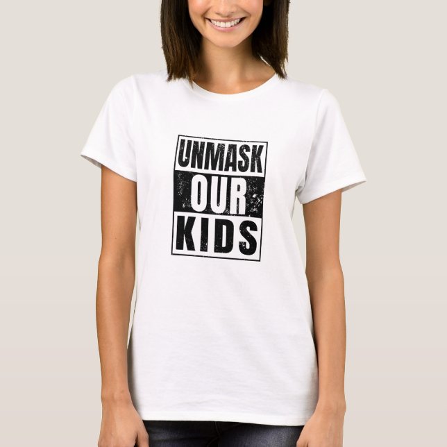 Unmask Our Kids 1 T Shirt (Framsida)