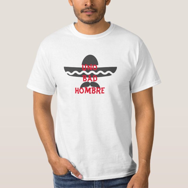 Uno-dåliga Hombre T Shirt (Framsida)