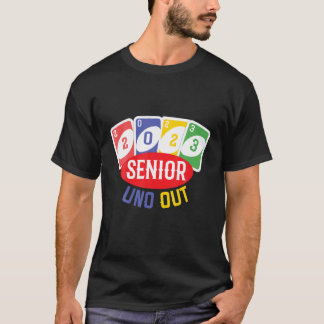 Uno Senior 2023 Uno Out Senior 2023 T Shirt