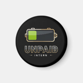 Unpaid Intern Battery 1% – Funny Work Burn V1 Magnet