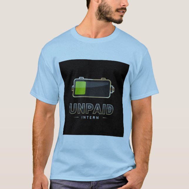 Unpaid Intern Battery 1% – Funny Work Burn V1 T Shirt (Framsida)