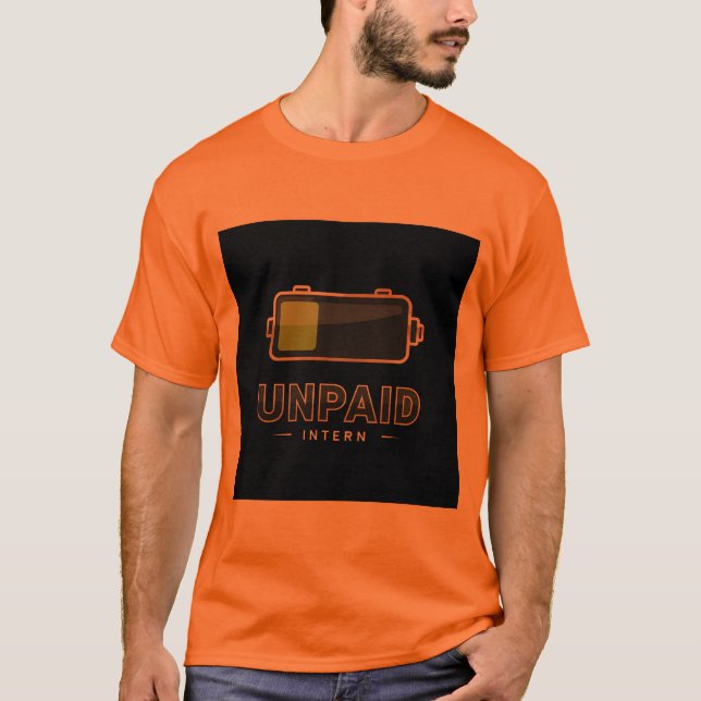 Unpaid Intern Battery 1% – Funny Work Burn V1 T Shirt (Framsida)
