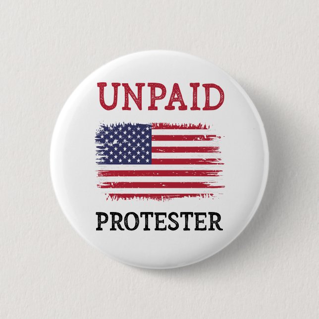 Unpaid Protester - Protest Knapp (Framsida)