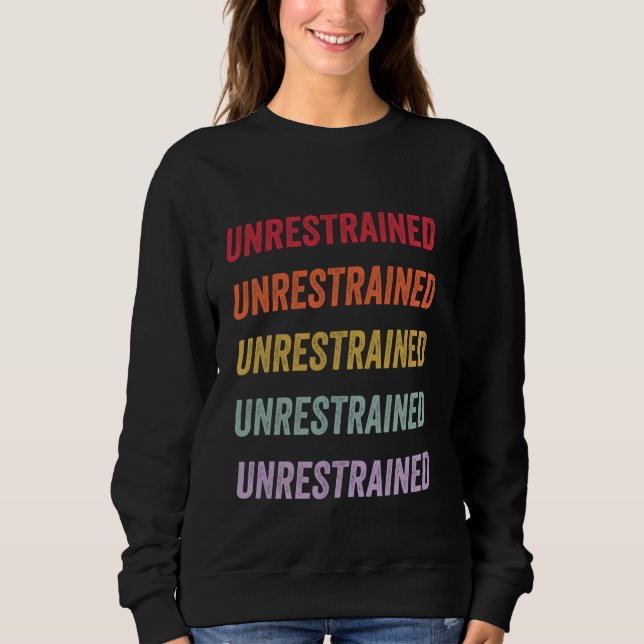 Unrestrained T Shirt (Framsida)