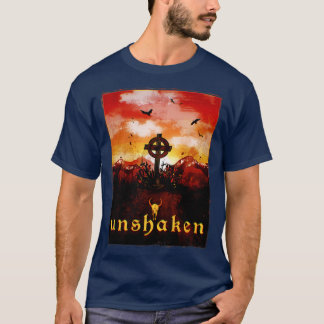 Unshaken T Shirt