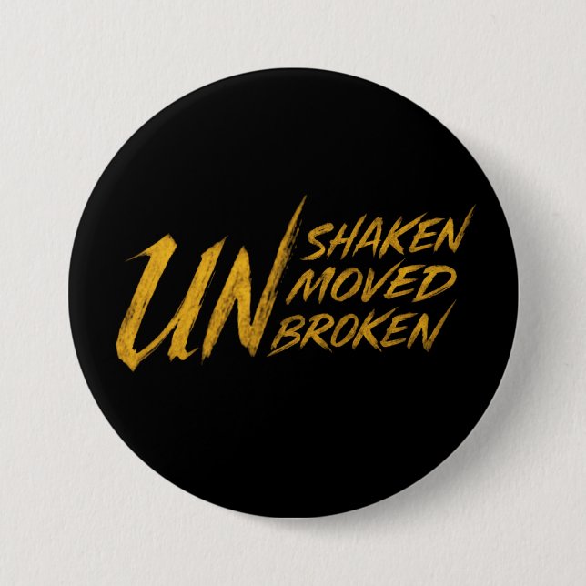 UNshaken. UNmove. UNbrutet - obrytbart Mindset Knapp (Framsida)