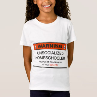 unsocialized_homeschooler_lg t-shirt