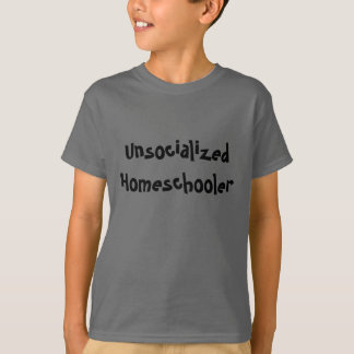Unsocialized Homeschooler Tee