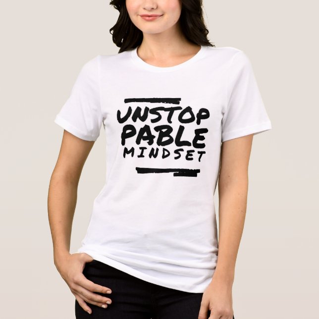 Unstoppable Mindset T-Shirt – Motivational Quote G (Framsida)