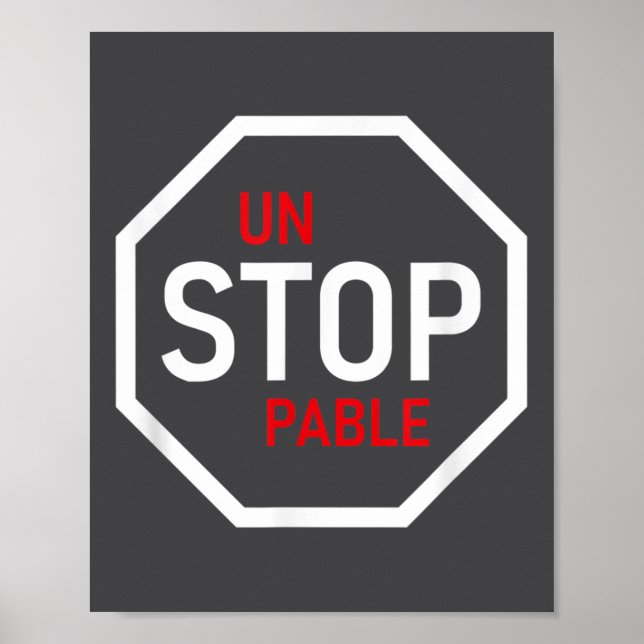 Unstoppable Stop Sign Motivation Strength Clever  Poster (Framsidan)