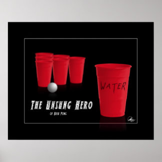 Unsung Hero of Beer Pong Poster