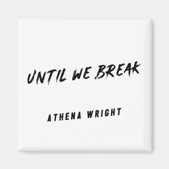 Until We Break magnet (Framsidan)