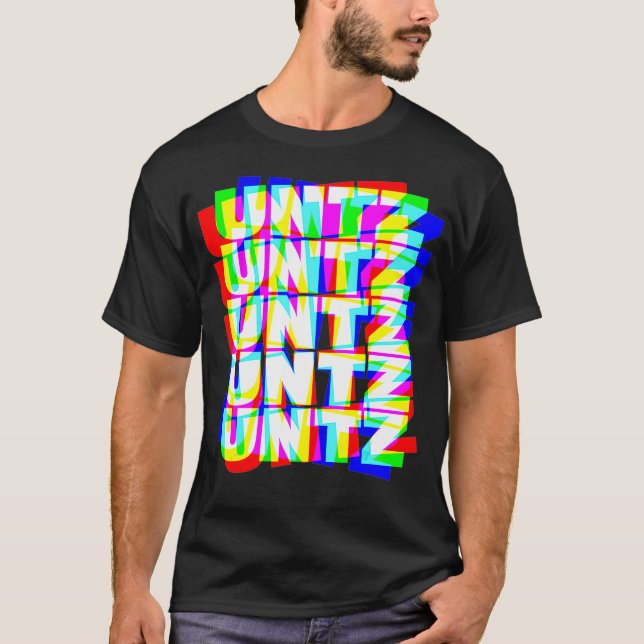 Untz Untz Hardstyle Techno Rave EDM Music DJ T Shirt (Framsida)