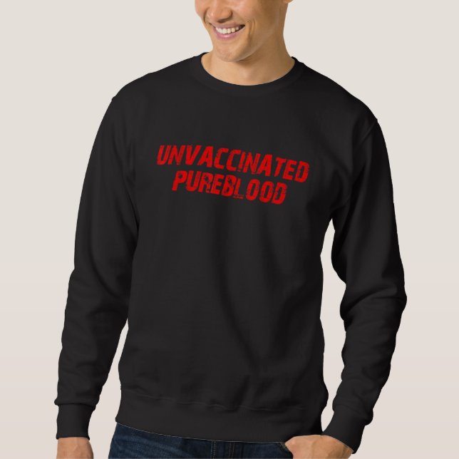 Unvaccinated Pureblood Funny Anti-Vaccinated Lång Ärmad Tröja (Framsida)