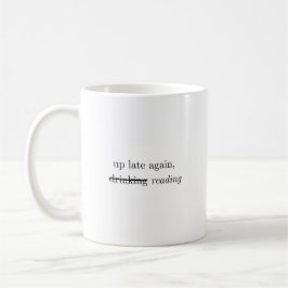 Up Late Again | Alcohol Reading Humor Coffee Mug Kaffemugg