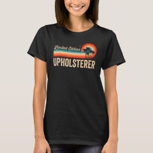 Upholsterer Birthday Retro Vintage Manar Kvinnor P T Shirt
