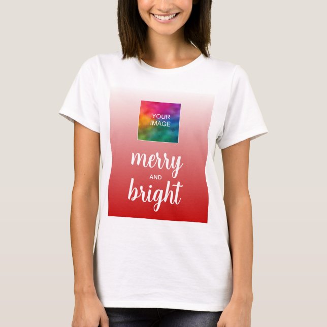 Upload Photo or Logo Womens Merry And Bright T Shirt (Framsida)