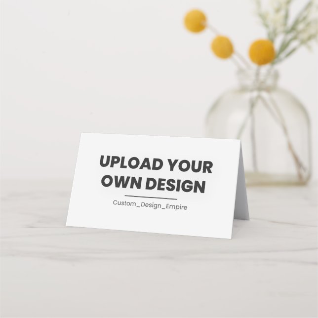 Upload Your Own Design Here | Custom Template Placeringskort (Framsida)