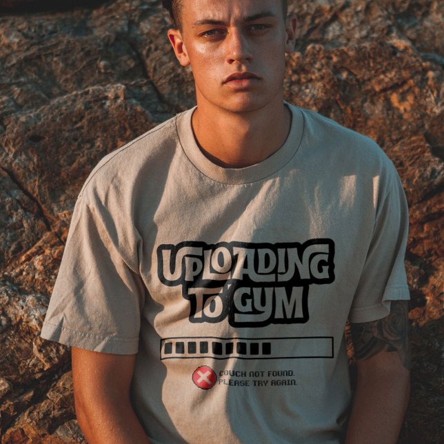 Uploading to Gym Failed Funny Fitness Humor T Shirt (Skapare uppladdad)