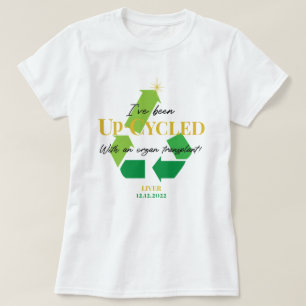 Upp-cyklat Anpassade T-Shirt för transplantation